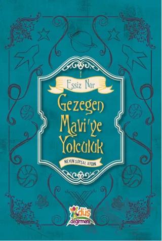 Eşsiz Nur 1- Gezegen Mavi'ye Yolculuk