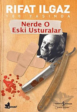 Nerde O Eski Usturalar