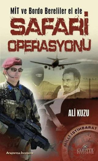 MİT ve Bordo Bereliler El Ele Safari Operasyonu