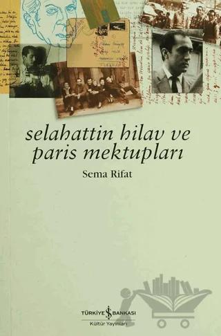 Selahattin Hilav ve Paris Mektupları