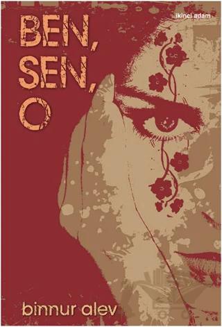 Ben, Sen, O