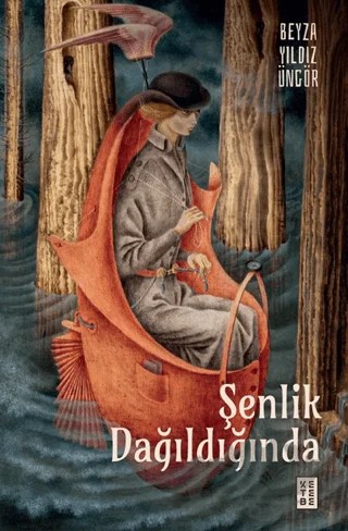 Şenlik Dağıldığında – Beyza Yıldız Üngör – Ketebe Yayınları kitap kapağı