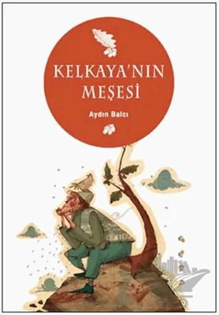 Kelkaya’nın Meşesi
