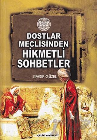 Dostlar Meclisinden Hikmetli Sohbetler