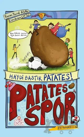 Patatesspor 5 - Haydi Bastır Patates!