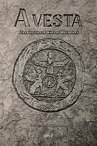 Avesta - Zerdüştilerin Kutsal Metinleri