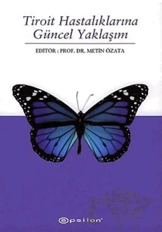Tiroit Hastalıklarına Güncel Yaklaşım – Metin Özata – Epsilon Yayınevi kitap kapağı