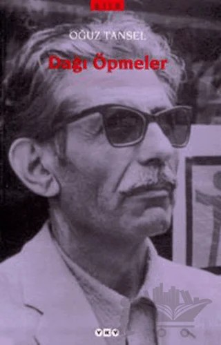 Dağı Öpmeler – Oğuz Tansel – Yapı Kredi Yayınları kitap kapağı