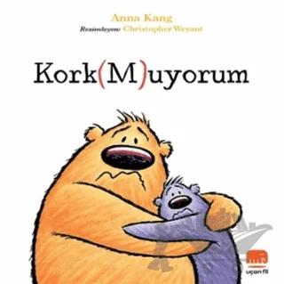 Kork(M)uyorum