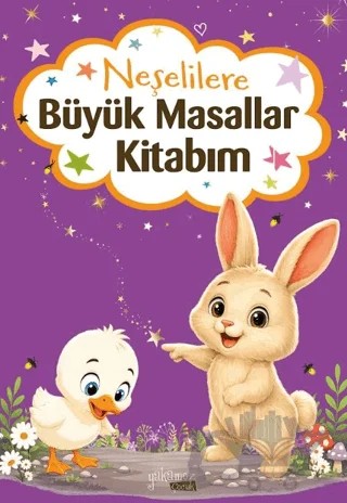 Neşelilere Büyük Masallar Kitabım – Zehra Bostancı – Yakamoz Yayınevi kitap kapağı