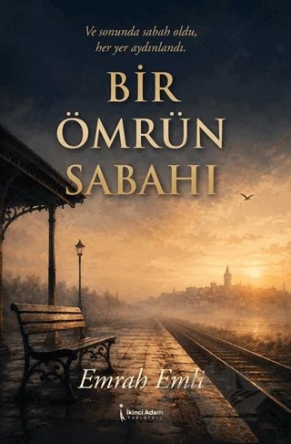 Bir Ömrün Sabahı – Emrah Emli – İkinci Adam Yayınları kitap kapağı