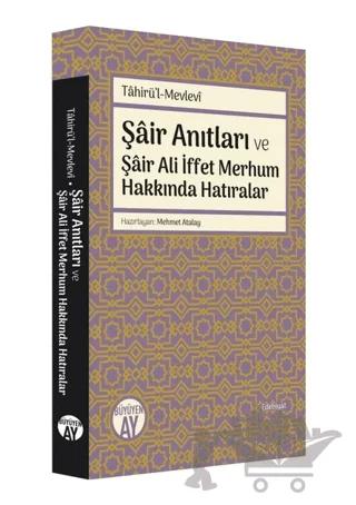 Şair Anıtları ve Şair Ali İffet Merhum Hakkında Hatıralar