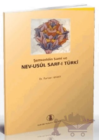 Şemseddin Sami ve Nev-Usul Sarf-ı Türki – Furkan Hamit – Türk Dil Kurumu Yayınları kitap kapağı