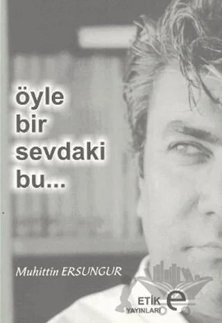 Öyle Bir Sevdaki Bu...