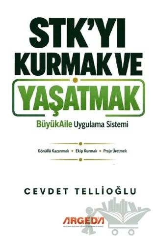 STK’yı Kurmak ve Yaşatmak