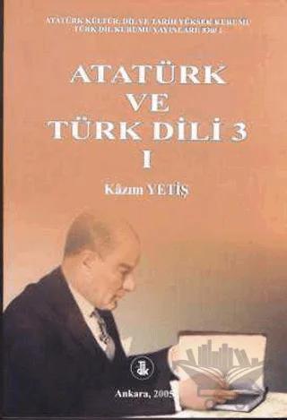 Atatürk ve Türk Dili 3 Cilt:1