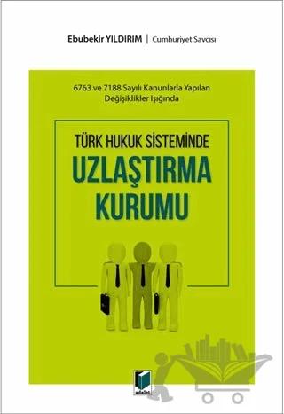 Türk Hukuk Sisteminde Uzlaştırma Kurumu