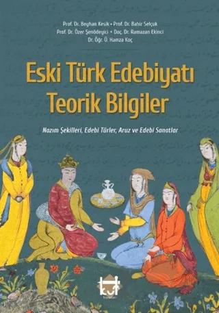 Eski Türk Edebiyatı Teorik Bilgiler