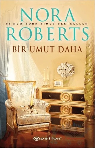 Bir Umut Daha – Nora Roberts – Epsilon Yayınevi kitap kapağı
