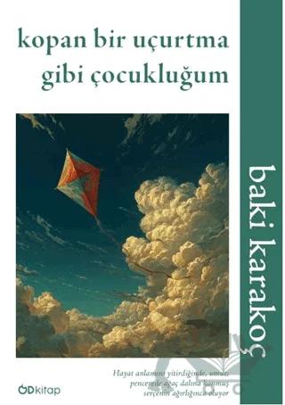 Kopan Bir Uçurtma Gibi Çocukluğum