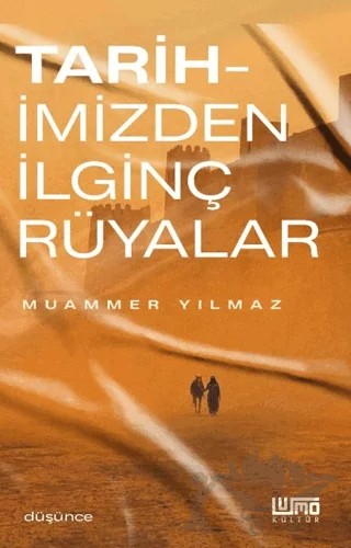 Tarihimizden İlginç Rüyalar – Muammer Yılmaz – Lumo Yayın Grubu kitap kapağı