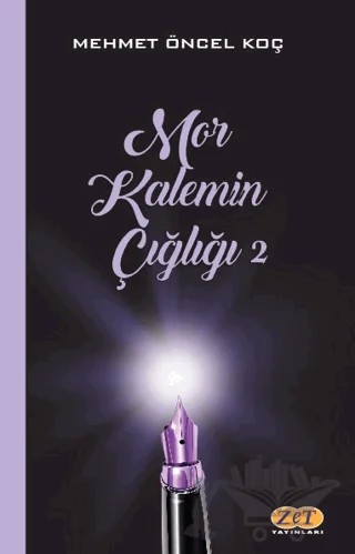 Mor Kalemin Çığlığı 2 – Mehmet Öncel Koç – Zet Yayınları kitap kapağı