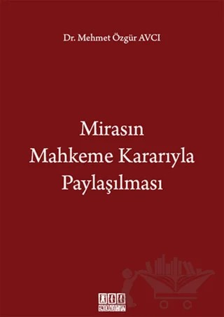 Mirasın Mahkeme Kararıyla Paylaşılması – Mehmet Özgür Avcı – On İki Levha Yayınları kitap kapağı