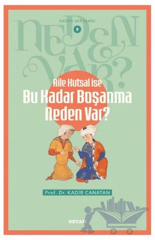 Aile Kutsal İse Bu Kadar Boşanma Neden Var?