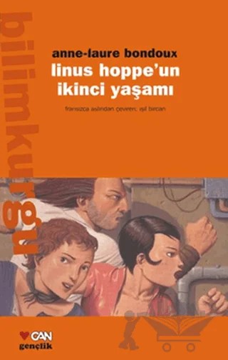 Linus Hoppe’un İkinci Yaşamı – Anne-Laure Bondoux – Can Çocuk Yayınları kitap kapağı
