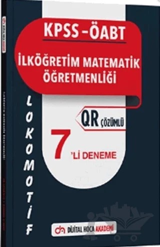 KPSS 2025 ÖABT İlköğretim Matematik Öğretmenliği Lokomotif Serisi QR Çözümlü 7'li Deneme – Kollektif – Dijital Hoca kitap kapağı