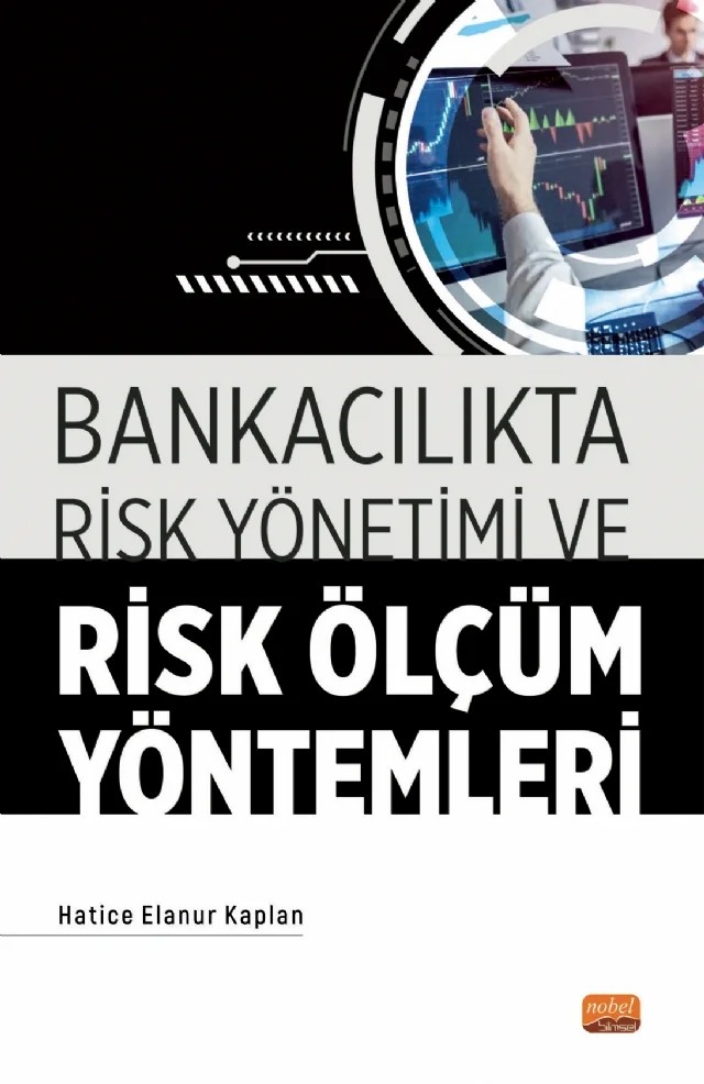 Bankacılıkta Risk Yönetimi ve Risk Ölçüm Yöntemleri – Hatice Elanur Kaplan – Nobel Bilimsel Eserler kitap kapağı