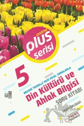 Palme 5. Sınıf Plus Serisi Din Kültürü ve Ahlak Bilgisi Soru Bankası – Seyide Çalışkan – Palme Yayınları kitap kapağı
