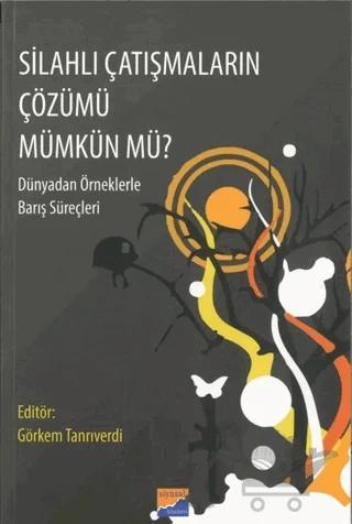 Silahlı Çatışmaların Çözümü Mümkün Mü?