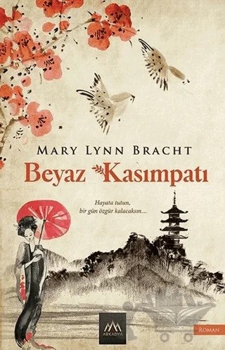 Beyaz Kasımpatı – Mary Lynn Bracht – Arkadya Yayınları kitap kapağı