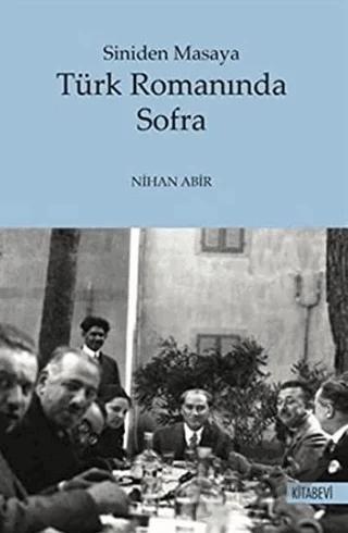 Türk Romanında Sofra - Siniden Masaya