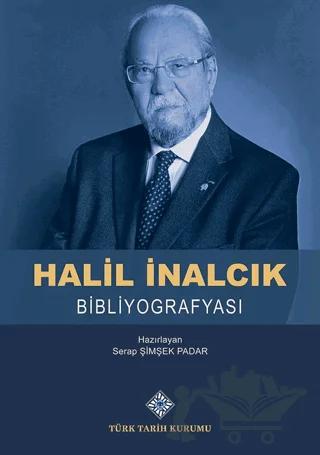 Halil İnalcık Bibliyografyası – Serap Şimşek Padar – Türk Tarih Kurumu Yayınları kitap kapağı