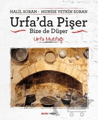 Urfa'da Pişer Bize de Düşer