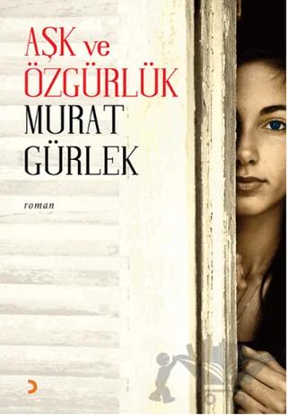 Aşk ve Özgürlük