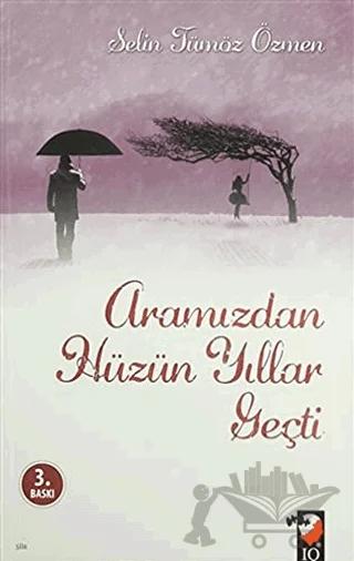 Aramızdan Hüzün Yıllar Geçti