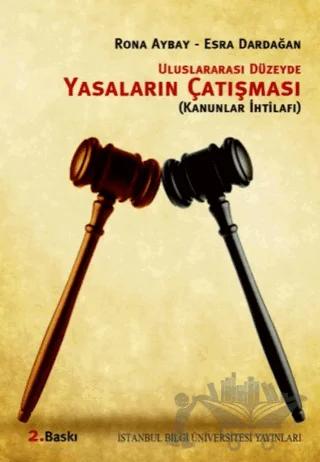 Uluslararası Düzeyde Yasaların Çatışması Kanunlar İhtilafı