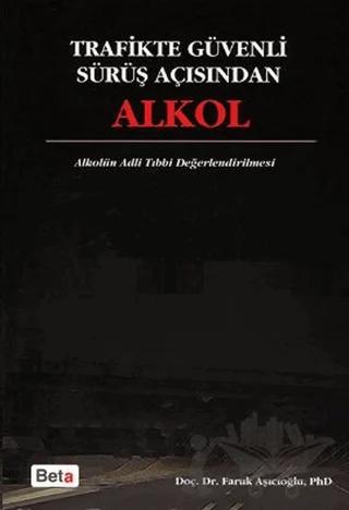 Trafikte Güvenli Sürüş Açısından Alkol