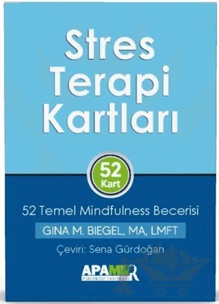 Stres Terapi Kartları – 52 Temel Mindfulness Becerisi – Gina M. Biegel – APAMER Psikoloji Yayınları kitap kapağı