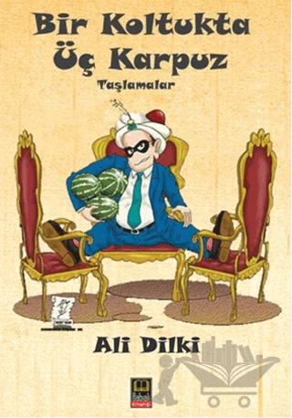 Bir Koltukta Üç Karpuz