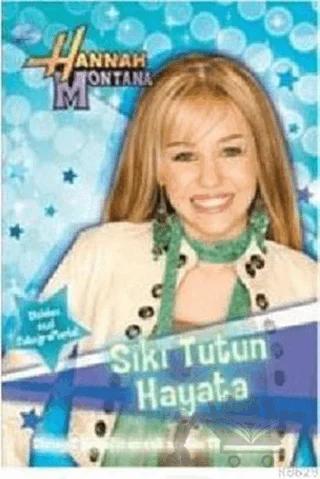 Hannah Montana - Sıkı Tutun Hayata