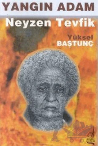 Yangın Adam Neyzen Tevfik – Yüksel Baştunç – Boğaziçi Yayınları kitap kapağı