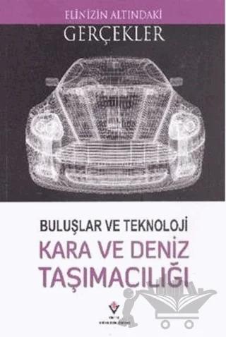 Buluşlar ve Teknoloji - Kara ve Deniz Taşımacılığı