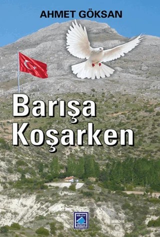 Barışa Koşarken – ahmet göksan – Göl Yayıncılık kitap kapağı