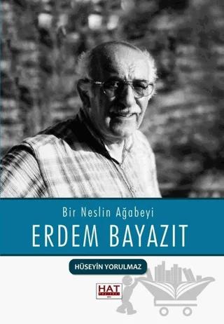 Bir Neslin Ağabeyi Erdem Bayazıt