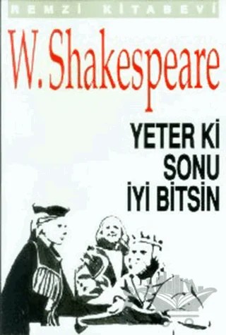 Yeter ki Sonu İyi Bitsin – William Shakespeare – Remzi Kitabevi kitap kapağı