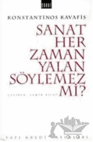 Sanat Her Zaman Yalan Söylemez mi?